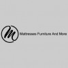 Mattresses Furniture & More