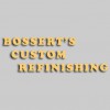 Bossert's Custom Refinishing & Repair